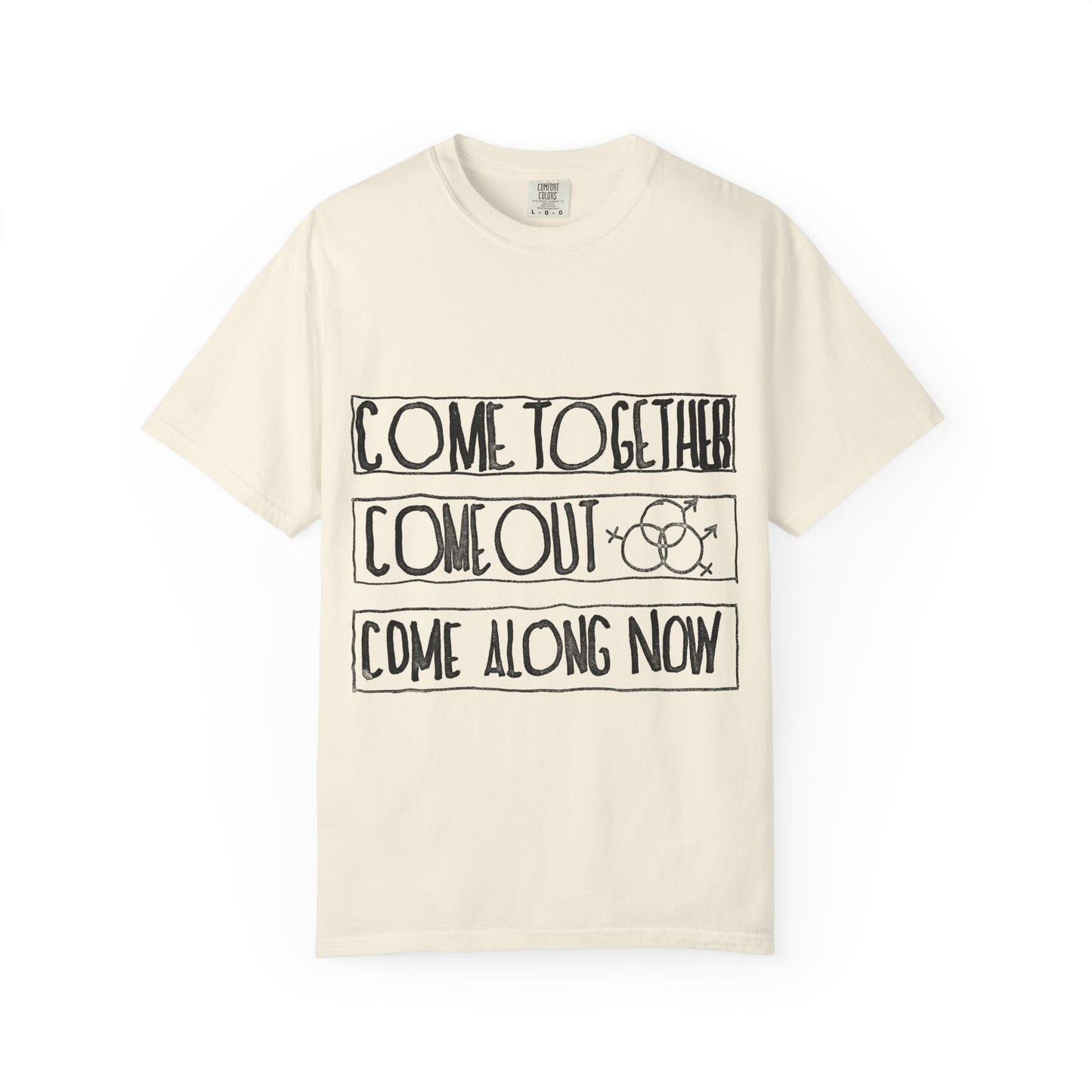 COME OUT! T-shirt