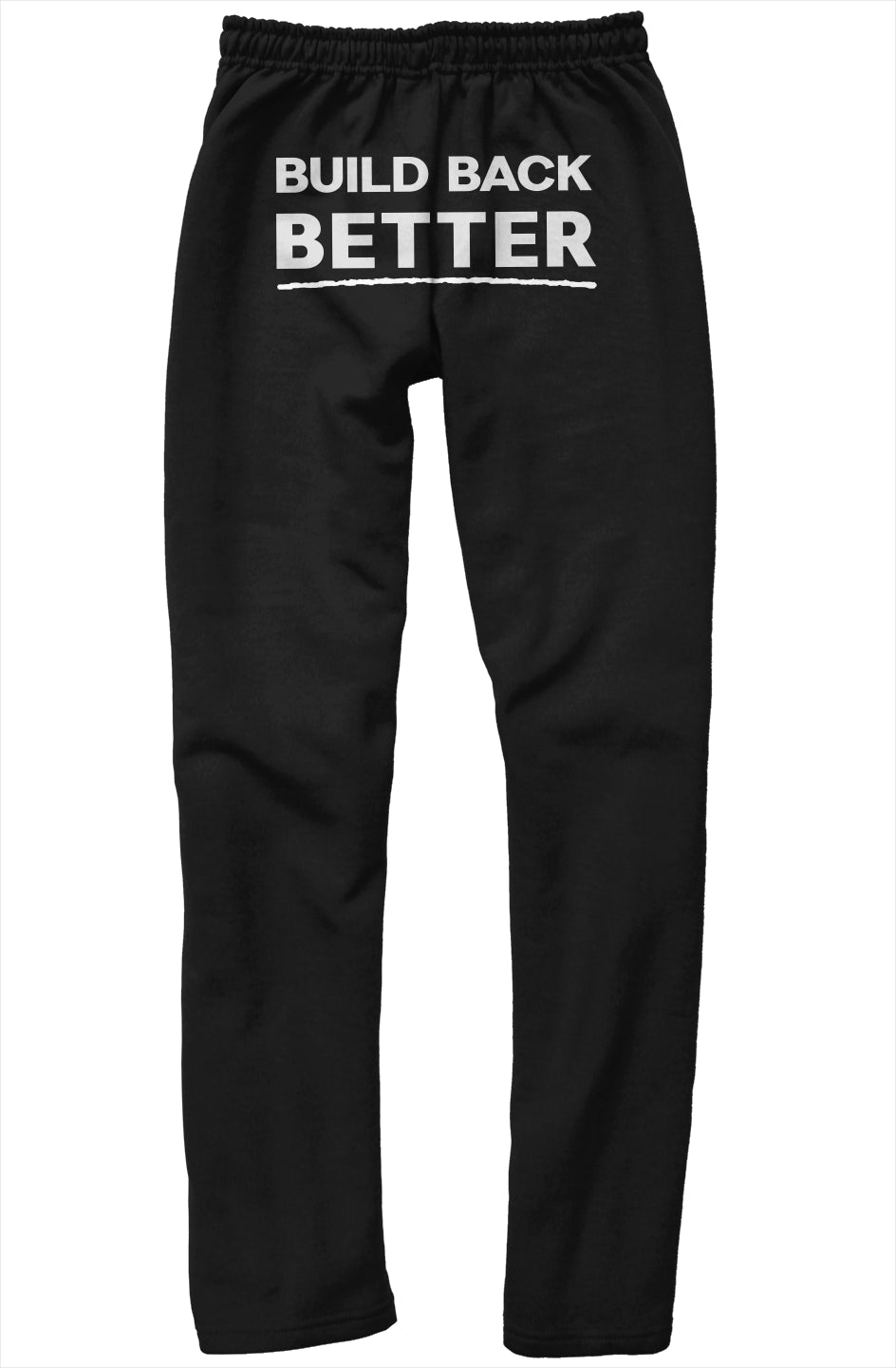 Build Back Better Sweatpants