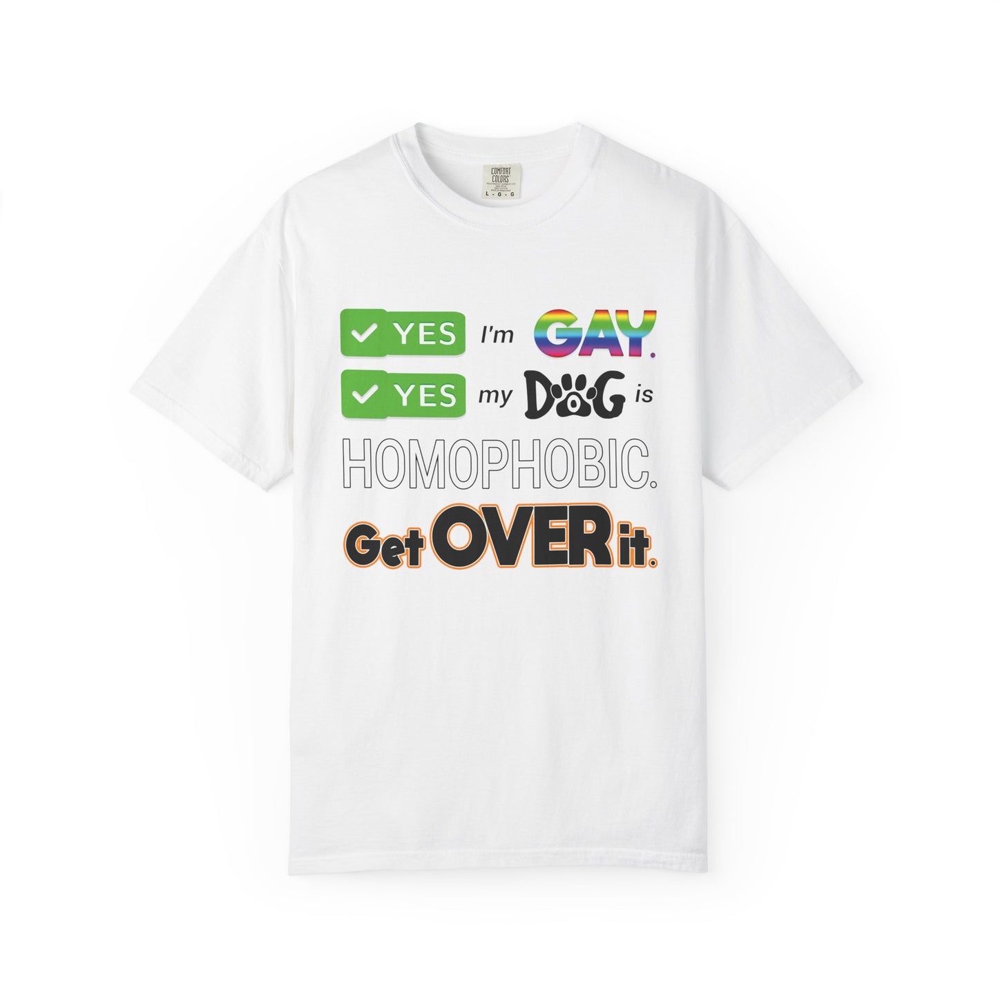Proud Gay Parent of a Homophobic Dog T-shirt