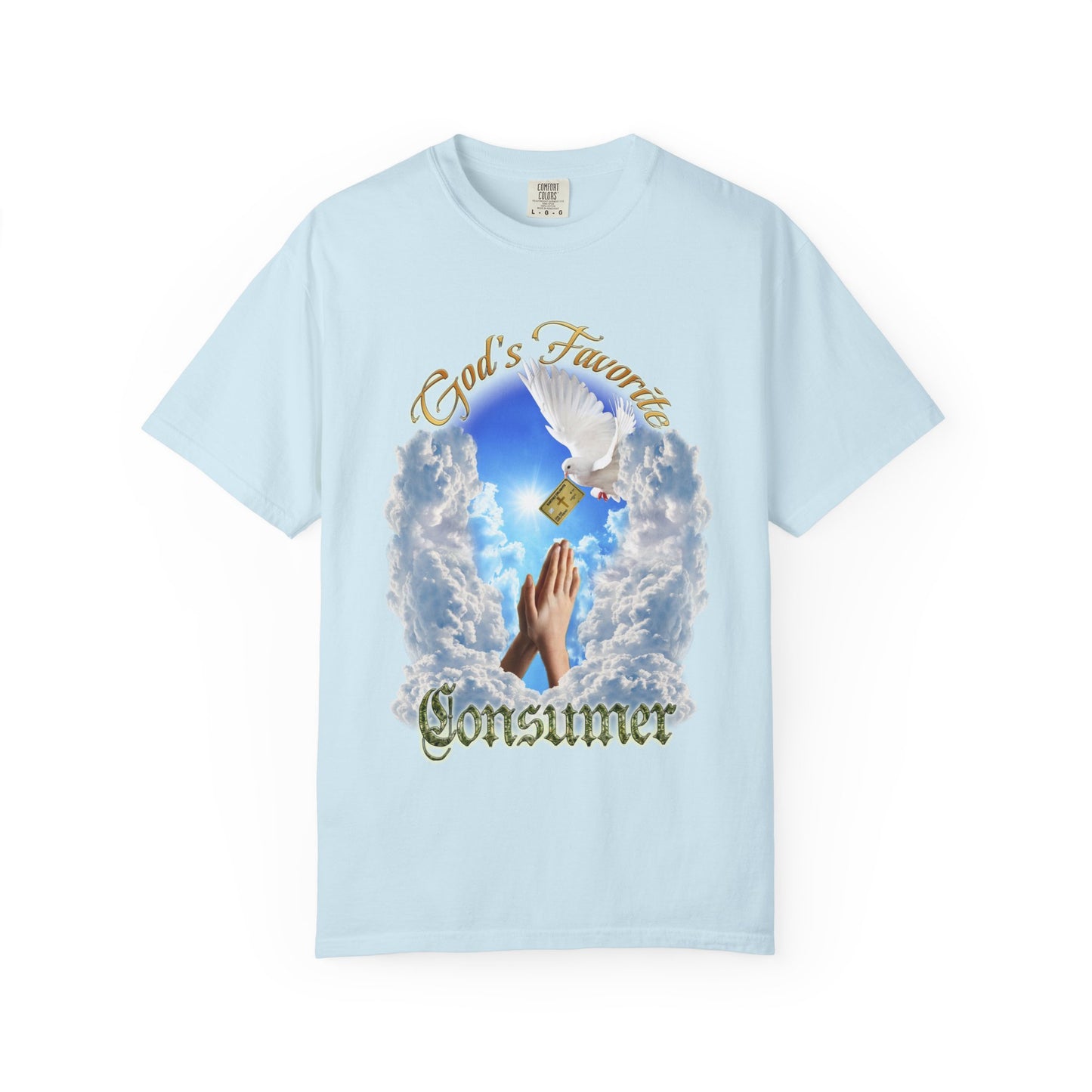 God's Favorite Consumer T-Shirt