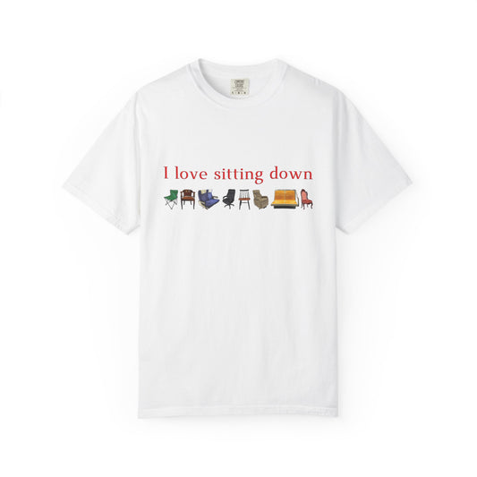 I Love Sitting Down Shirt