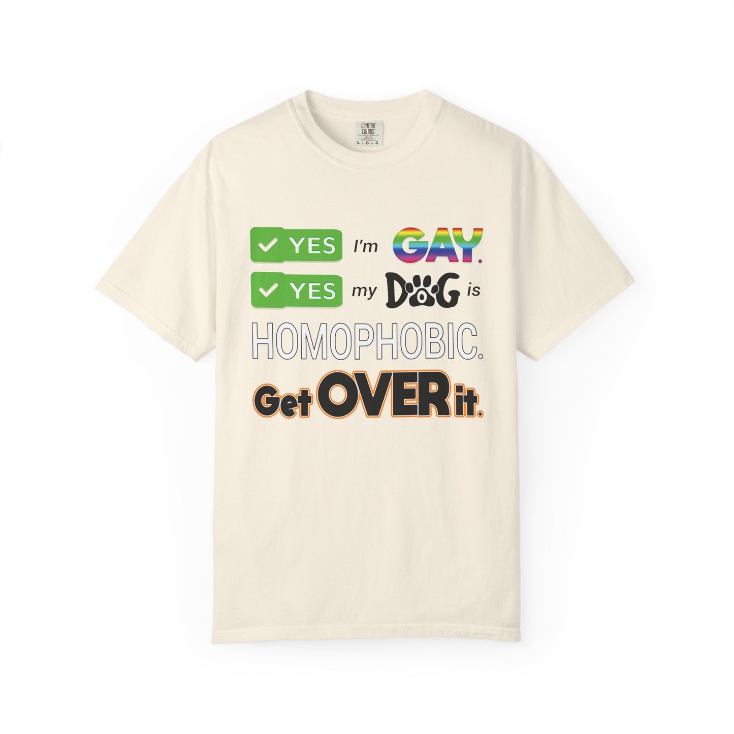 Proud Gay Parent of a Homophobic Dog T-shirt