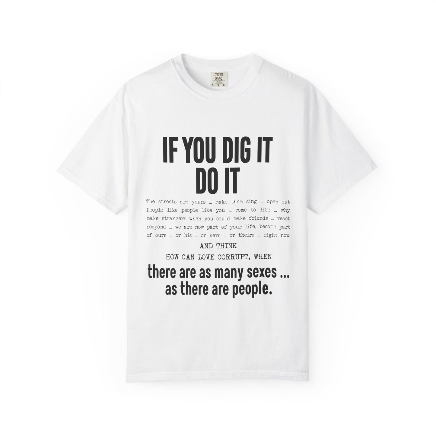 IF YOU DIG IT DO IT T-SHIRT